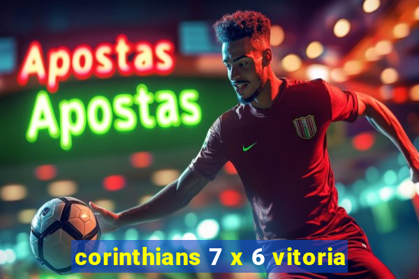 corinthians 7 x 6 vitoria